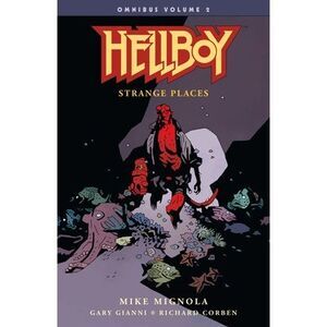 Hellboy Omnibus Volume 2: Strange Places -- Mike Mignola
